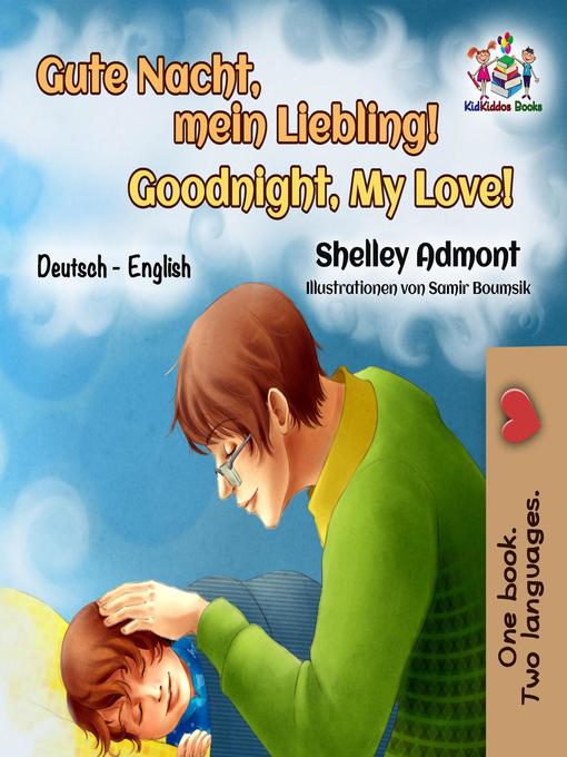 Title details for Gute Nacht, Mein Liebling! Goodnight, My Love! by Shelley Admont - Available